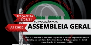 EDITAL DE CONVOCAÇÃO ASSEMBLEIA GERAL ORDINÁRIA DA ADUFMAT- Ssind  - terça-feira, 16/03/2021