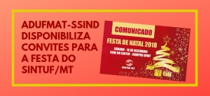 Adufmat-Ssind disponibiliza dez convites para a festa do Sintuf/MT no próximo sábado, 15/12