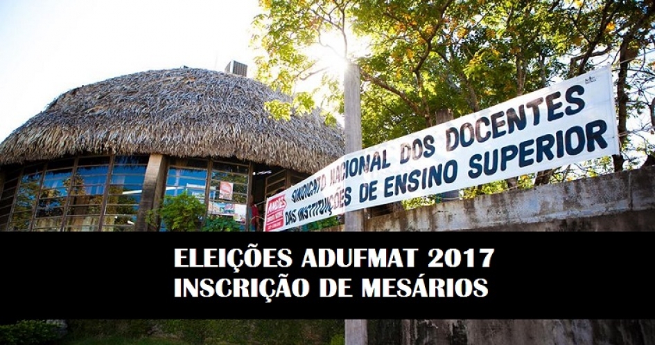 Eleições Adufmat-Ssid 2017: inscrição de mesários