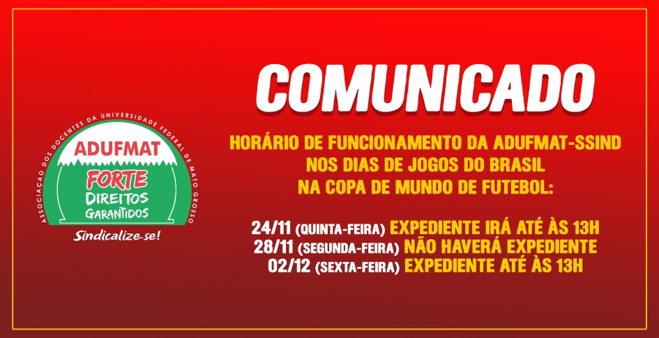 Comunicado: horário de funcionamento da Adufmat-Ssind durante os jogos do Brasil na Copa do Mundo FIFA 2022