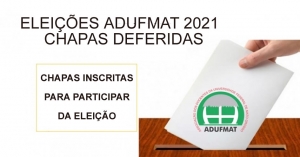 ELEIÇÕES ADUFMAT 2021 - CHAPAS DEFERIDAS
