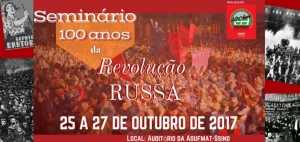 Adufmat-Ssind realiza Seminário sobre os 100 anos da Revolução Russa entre 25 e 27/10
