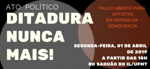 UFMT terá ato político “Ditadura nunca mais!” na próxima segunda-feira, 01/04