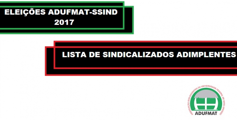 Eleição para diretoria da Adufmat-Ssind 2017: lista de sindicalizados adimplentes