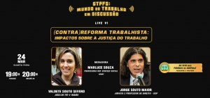 Contrarreforma Trabalhista: GTPFS conversa com Jorge Souto Maior e Valdete Souto Severo nessa quarta-feira, 24/03, às 19h