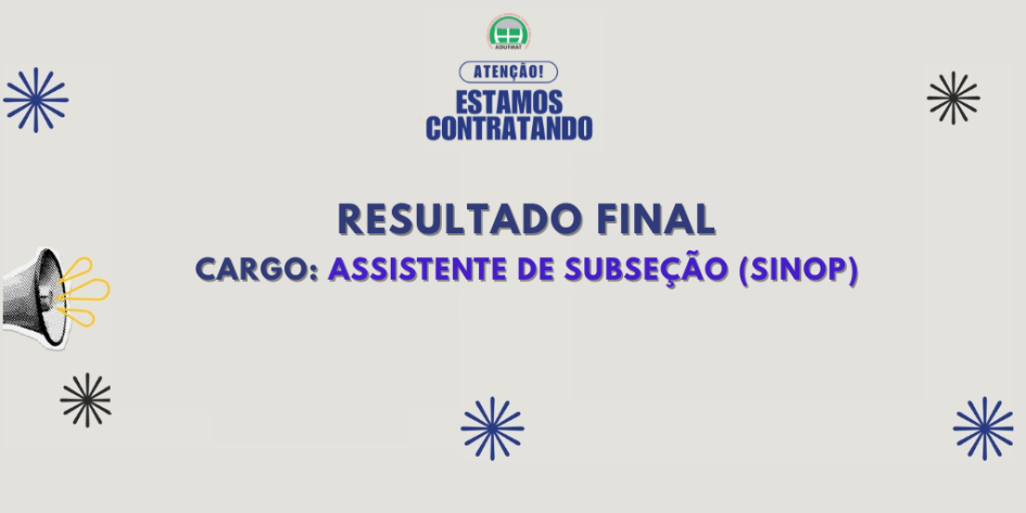 RELAÇÃO DE APROVADOS NO PROCESSO SELETIVO PARA VAGA DE ASSISTENTE DE SUBSEÇÃO EM SINOP