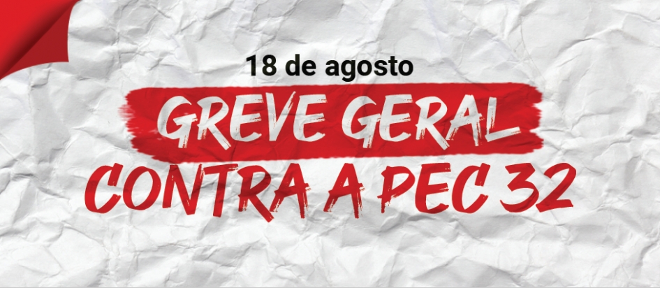 Como parar no Dia 18/08? Veja a programação e como contribuir com a Greve Nacional dos Servidores Públicos dessa quarta-feira