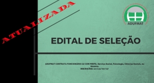 ATUALIZADA Adufmat-Ssind abre processo seletivo para assessor sindical; inscrições a partir do dia 10/07