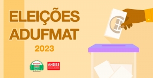 Eleições para Diretoria da Adufmat-Ssind 2023: chapas deferidas