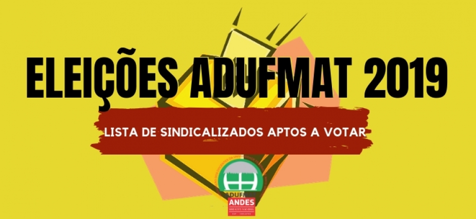Eleições Adufmat-Ssind 2019: lista de sindicalizados aptos a votar