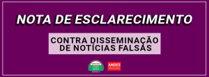 Nota de esclarecimento - contra a disseminação de notícias falsas