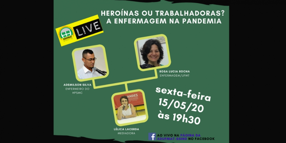 Heroínas ou trabalhadoras? Enfermagem é o tema da live da Adufmat-Ssind nessa sexta-feira, 15/05, às 19h30