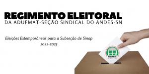 Eleições para escolha da Diretoria da Subseção da Adufmat-Ssind em Sinop: Regimento, Ficha de Inscrição e Calendário