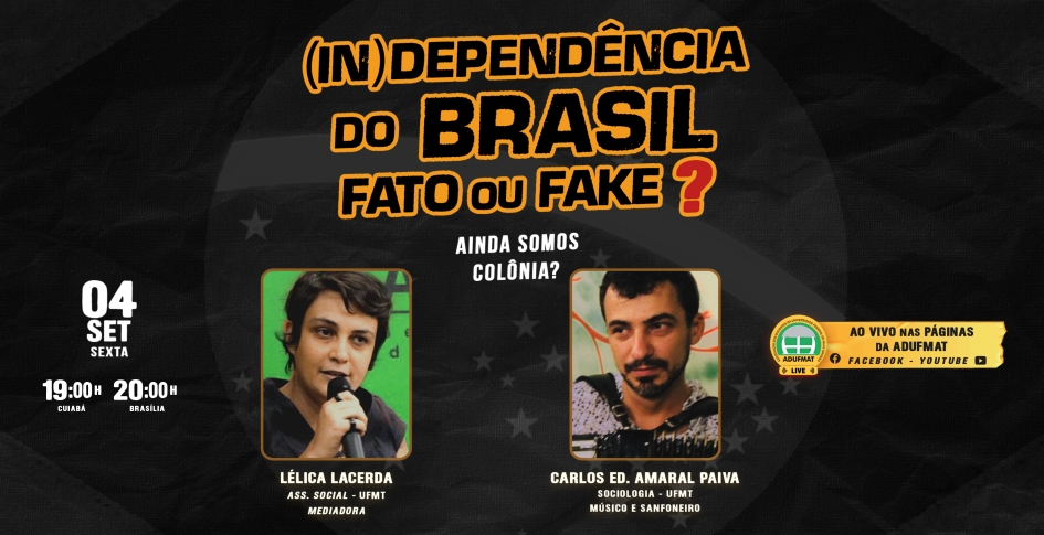 Música e debate na Live de sexta-feira, 04/09; &quot;(In)dependência do Brasil: fato ou fake?&quot;