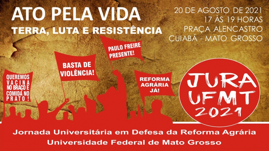 CONVITE DO JURA UFMT - ATO PELA VIDA: TERRA, LUTA E RESISTÊNCIA!