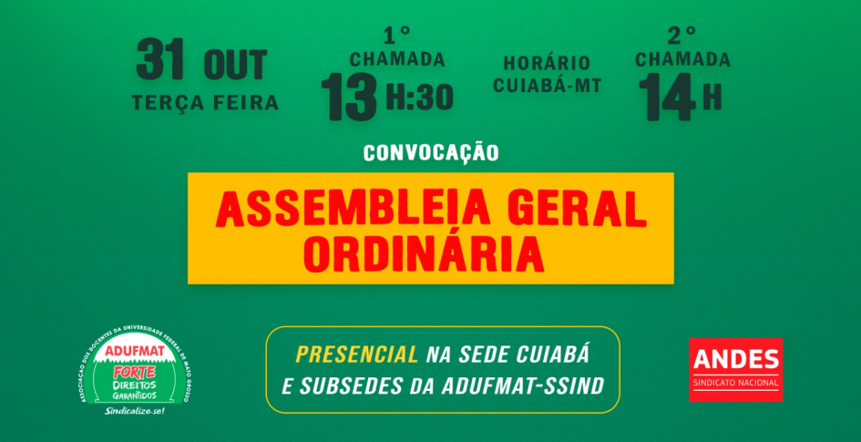 Edital de Convocação para Assembleia Geral Ordinária da Adufmat-Ssind - 31/10/23 (terça-feira), às 13h30