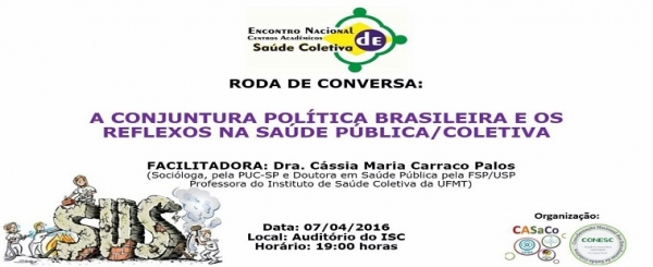 Conversa: conjuntura pol&iacute;tica brasileira e os reflexos na sa&uacute;de p&uacute;blica/coletiva