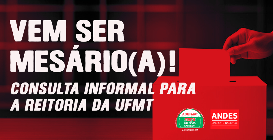 Abertas as inscrições para mesários da Consulta Informal para a Reitoria da UFMT; se inscreva aqui