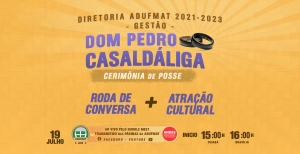 Ato político e cultural na próxima segunda-feira, 19/07, marca posse da nova diretoria da Adufmat-Ssind