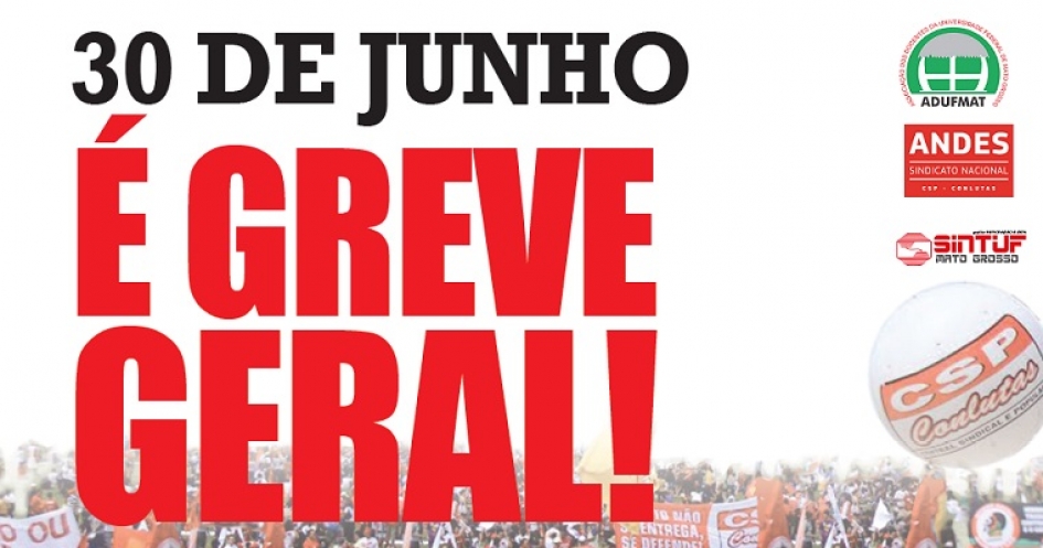 Programação na UFMT para a Greve Geral do dia 30 de Junho