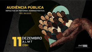 ALMT debate nesta quinta, 11/12, a Reforma Administrativa que amea&ccedil;a desmontar os servi&ccedil;os p&uacute;blicos; presen&ccedil;a de servidores &eacute; fundamental