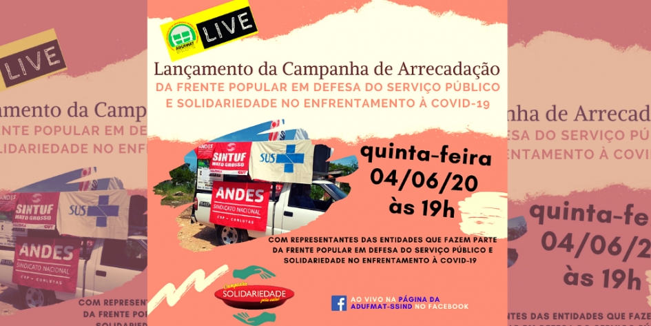 CAMPANHA ‘SOLIDARIEDADE PELA VIDA’ É LANÇADA NESTA QUINTA-FEIRA, 04/06, às 19h