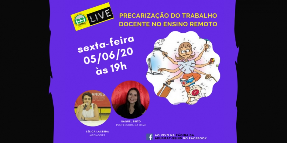 Precarização do trabalho docente é o tema da Live da Adufmat-Ssind nessa sexta-feira, 05/06, às 19h