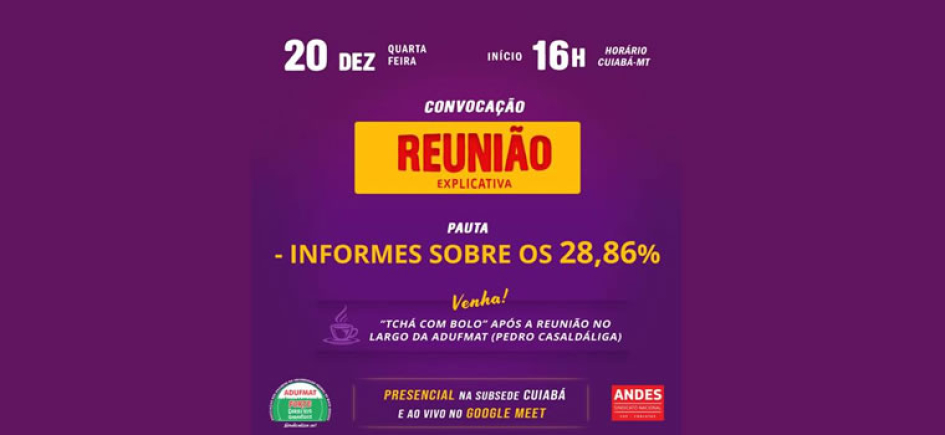 Reunião: Informes sobre o processo dos 28,86% e &quot;Tchá com Bolo&quot; - 20/12/2023, às 16h