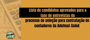 Lista de candidatos aprovados para a fase de entrevistas do processo de seleção para contratação de contadores da Adufmat-Ssind