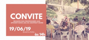 CONVITE: reunião dos professores aposentados no dia 19/06/19 (quarta-feira), às 14h