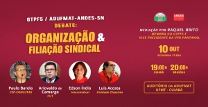 Centrais debatem organização e filiação sindical na próxima segunda-feira, 10/11, às 19h, na Adufmat-Ssind