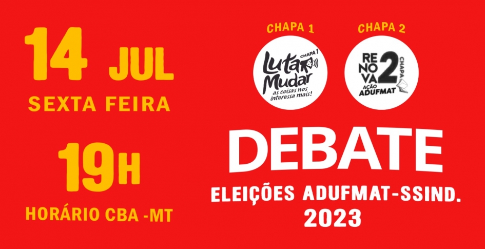 Debate entre chapas que disputam direção da Adufmat-Ssind será nesta sexta-feira, às 19h