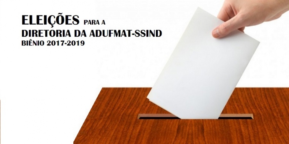 Aberto o processo eleitoral para a diretoria da Adufmat-Seção Sindical do ANDES