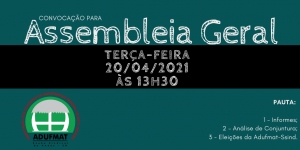 EDITAL DE CONVOCAÇÃO PARA ASSEMBLEIA GERAL ORDINÁRIA DA ADUFMAT- Ssind - 20/04/21 (terça-feira), às 13h30