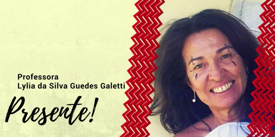 Professora Lylia da Silva Guedes Galetti, presente!