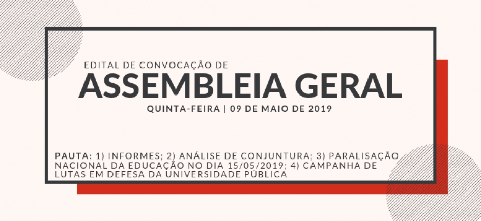 EDITAL DE CONVOCA&Ccedil;&Atilde;O ASSEMBLEIA GERAL EXTRAORDIN&Aacute;RIA DA ADUFMAT- Ssind - 09/05/19, &agrave;s 13h30