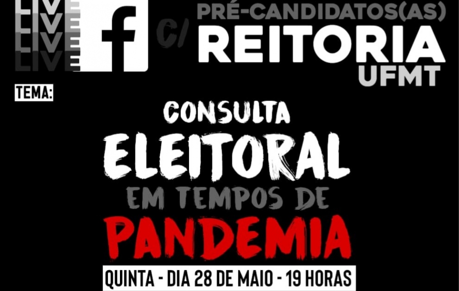 Comunidade acadêmica convida pré-candidatos(as) à Reitoria da UFMT para debate “Consulta Eleitoral em Tempos de Pandemia”, na próxima quinta-feira, 28/05