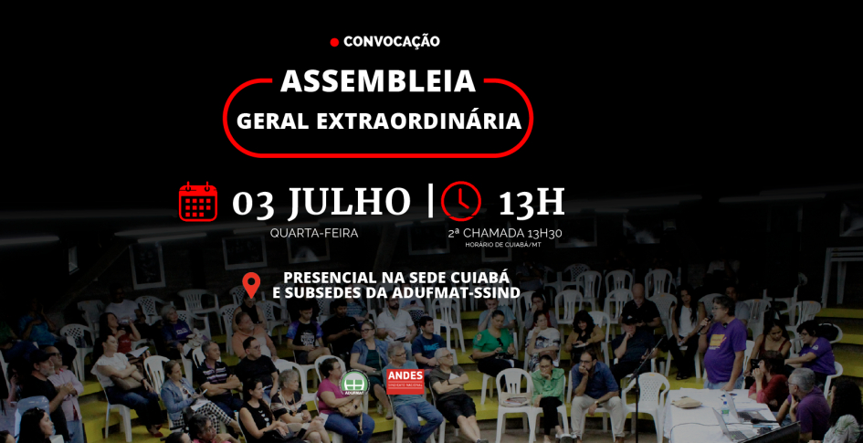 EDITAL DE CONVOCA&Ccedil;&Atilde;O PARA ASSEMBLEIA GERAL EXTRAORDIN&Aacute;RIA - quarta-feira, 03/07, &Agrave;S 13H