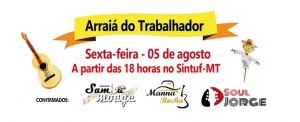 Em parceria, SINTUF  E ADUFMAT realizam Arraiá do Trabalhador nessa sexta-feira, 05/08