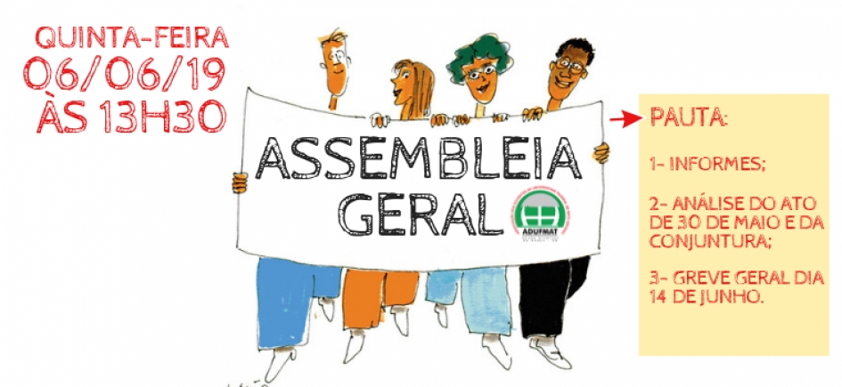 EDITAL DE CONVOCA&Ccedil;&Atilde;O DE ASSEMBLEIA GERAL EXTRAORDIN&Aacute;RIA DA ADUFMAT- Ssind - 06/06/19, &agrave;s 13h30