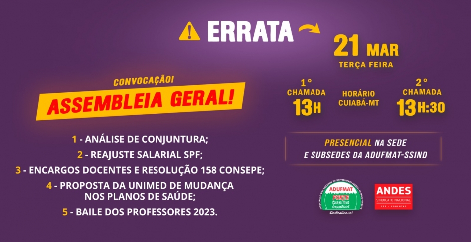 Errata do Edital de Convocação para Assembleia Geral Extraordinária da Adufmat-Ssind; nova data: 21/03 (terça-feira)