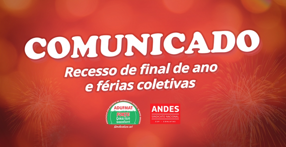 Comunicado: recesso de final de ano e férias coletivas