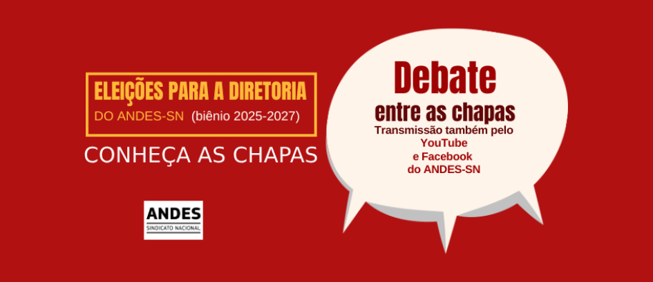 Conheça as chapas que disputam a Diretoria do Andes-SN, biênio 2025-2027