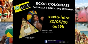 “Ecos coloniais: pandemia e genocídio indígena” - Adufmat-Ssind conversa com Sônia Guajajara nessa sexta-feira, 22/05, às 19h