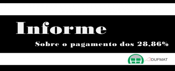 Informe sobre o pagamento dos honorários advocatícios e periciais dos 28,86%