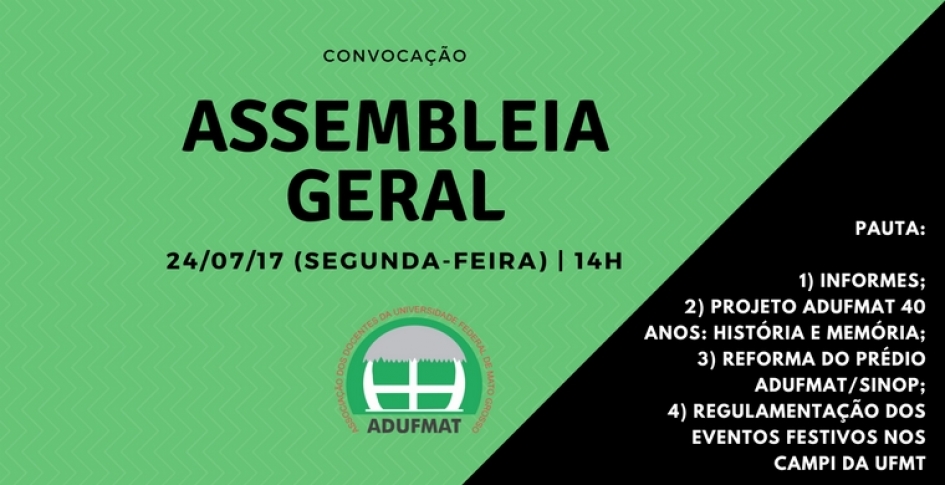 EDITAL DE CONVOCAÇÃO ASSEMBLEIA GERAL ORDINÁRIA DA ADUFMAT- Ssind  - 24/07/17 às 14h
