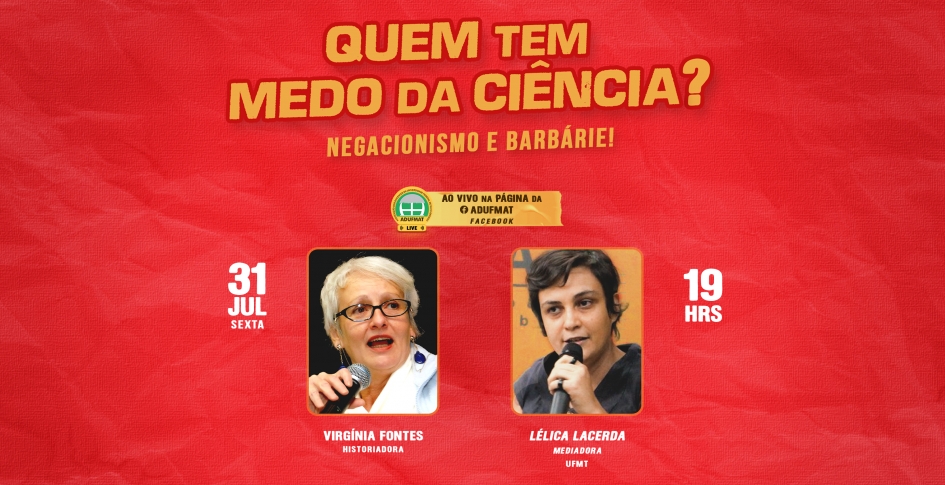 Virgínia Fontes é a convidada para participar da Live da Adufmat-Ssind dessa sexta-feira, 31/07