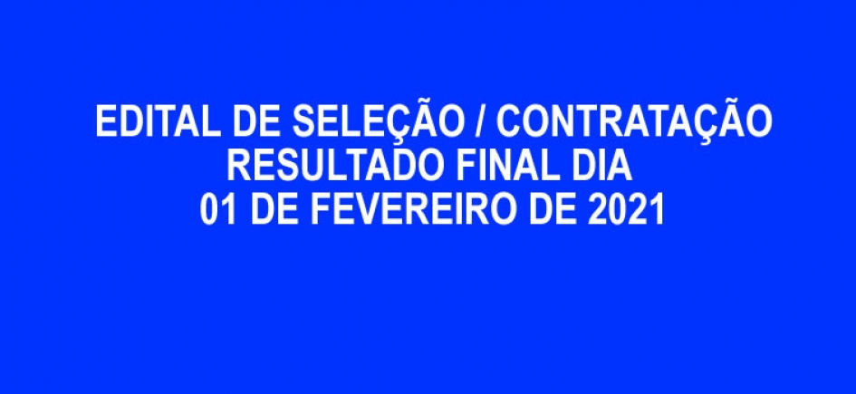 EDITAL DE SELEÇÃO / CONTRATAÇÃO