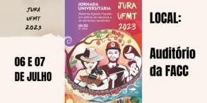 JURA: UFMT realiza Jornada em Defesa da Reforma Agrária pelo sexto ano consecutivo
