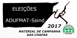 Eleições Adufmat-Ssind 2017: conheçam as propostas das chapas